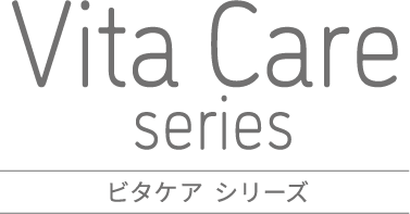 Vita Care series ビタケアシリーズ